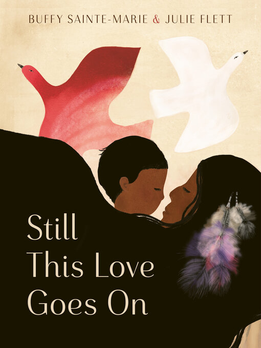 Title details for Still This Love Goes On by Buffy Sainte-Marie - Available